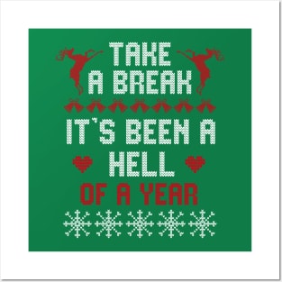 Take A Break It's Been A Hell Of A Year Ugly Christmas Sweater Posters and Art